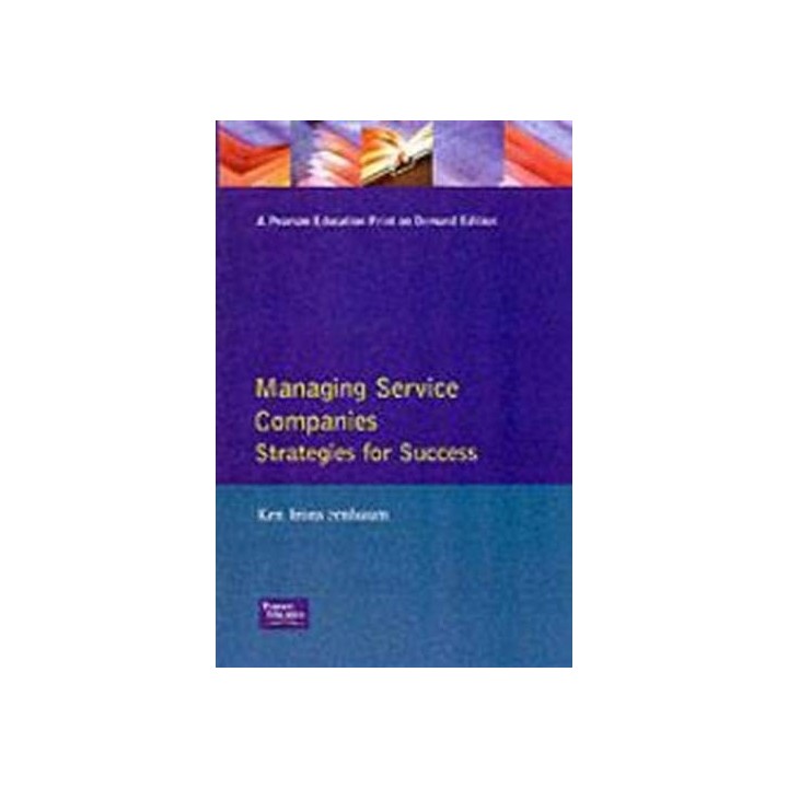 Managing Service Companies: Strategies For Success